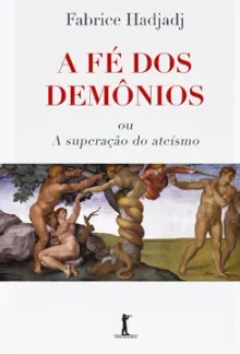 Capa do livro A Fé dos Demonios
